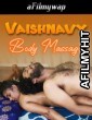 Vaishnavy Body Massage (2024) Malayalam Hot Short Film