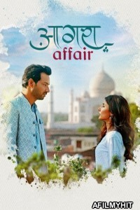 Agra Affair (2025) Season 1 Hindi Web Series HDRip