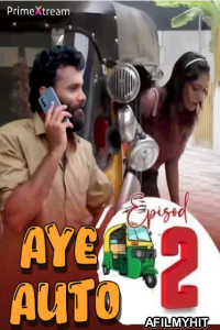 Aye Auto 2 (2024) Primextream Hot Malayalam Short Film