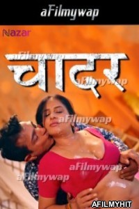 Chadar (2024) S01 Part 1 Nazar Hindi Hot Web Series