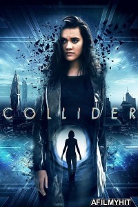 Collider (2018) ORG Hindi Dubbed Movie HDRip