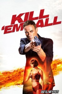 Kill Em All (2017) ORG Hindi Dubbed Movie BlueRay