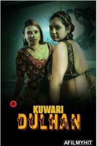 Kuwari Dulhan (2023) S01 E01 To 02 KundiApp Hindi Web Series