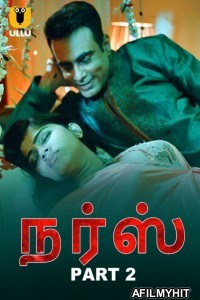 Nurse (2025) Part 2 Ullu Tamil Hot Web Series