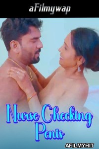 Nurse Checking Penis (2024) Hindi Hot Short Film