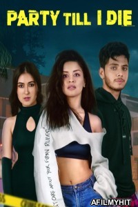 Party Till I Die (2024) Season 1 Hindi Web Series HDRip