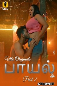 Payal (2025) Part 2 Ullu Tamil Hot Web Series