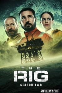 The Rig (2025) Season 2 Hindi Dubbed Web Series HDRip