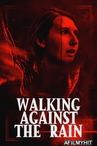 Walking Against The Rain (2022) ORG Hindi Dubbed Movie BlueRay