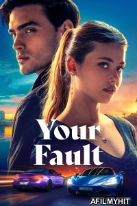 Your Fault (2024) ORG Hindi Dubbed Movie HDRip